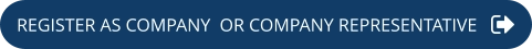 REGISTER AS COMPANY  OR COMPANY REPRESENTATIVE
