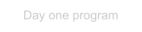 Day one program