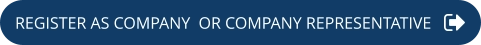 REGISTER AS COMPANY  OR COMPANY REPRESENTATIVE
